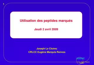 Utilisation des peptides marqués Jeudi 2 avril 2009