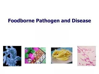 Foodborne Pathogen and Disease
