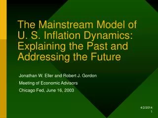 The Mainstream Model of U. S. Inflation Dynamics: Explaining the Past and Addressing the Future