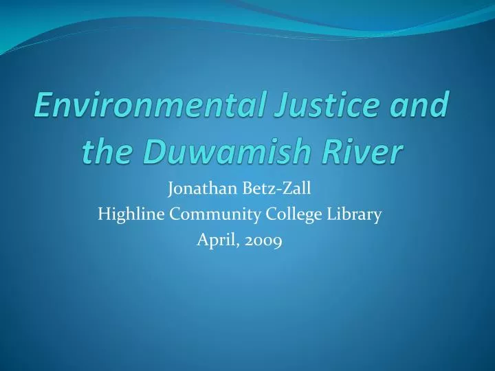 environmental justice and the duwamish river