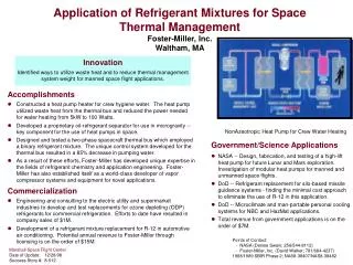Application of Refrigerant Mixtures for Space Thermal Management Foster-Miller, Inc. Waltham, MA