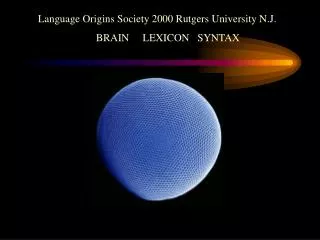 Language Origins Society 2000 Rutgers University N.J.