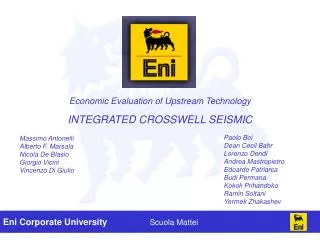 Economic Evaluation of Upstream Technology INTEGRATED CROSSWELL SEISMIC