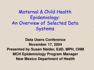 Maternal &amp; Child Health Epidemiology: An Overview of Selected Data Systems