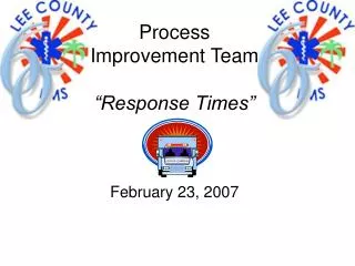 Process Improvement Team “Response Times”