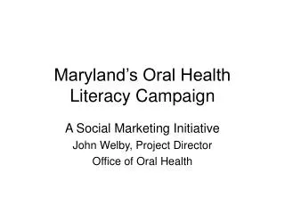 Maryland’s Oral Health Literacy Campaign