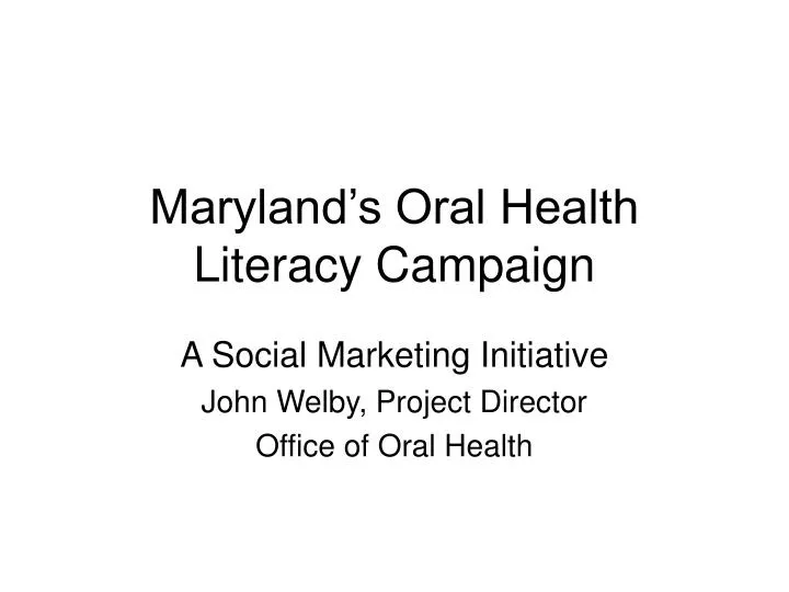 maryland s oral health literacy campaign