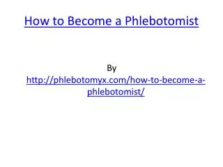 How to Become a Phlebotomist