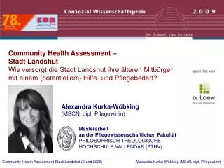 Community Health Assessment – Stadt Landshut Wie versorgt die Stadt Landshut ihre älteren Mitbürger mit einem (potentie