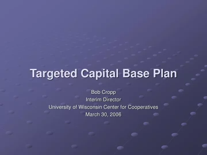 targeted capital base plan