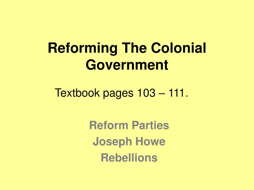 PPT - Reforming The Colonial Government PowerPoint Presentation, free ...