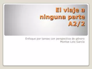 el viaje a ninguna parte a2 2