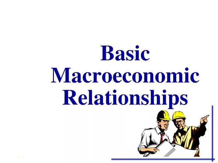 basic macroeconomic relationships