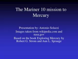 The Mariner 10 mission to Mercury
