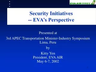 Security Initiatives -- EVA’s Perspective