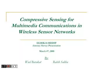 Compressive Sensing for Multimedia Communications in Wireless Sensor Networks