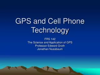 GPS and Cell Phone Technology