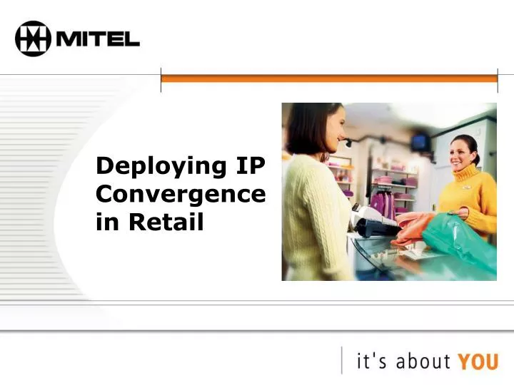 deploying ip convergence in retail