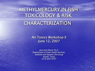 METHYLMERCURY IN FISH TOXICOLOGY &amp; RISK CHARACTERIZATION