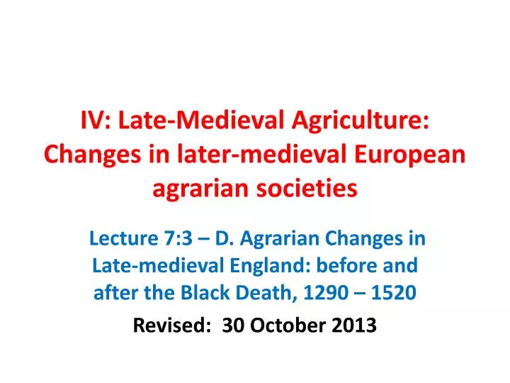 iv late medieval agriculture changes in later medieval european agrarian societies