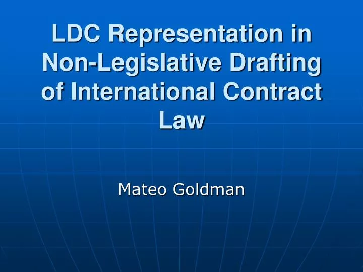 ldc representation in non legislative drafting of international contract law