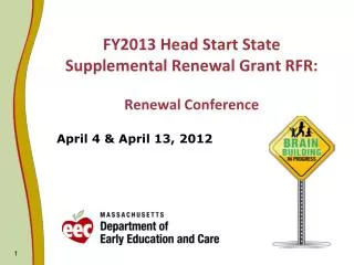 FY2013 Head Start State Supplemental Renewal Grant RFR: Renewal Conference