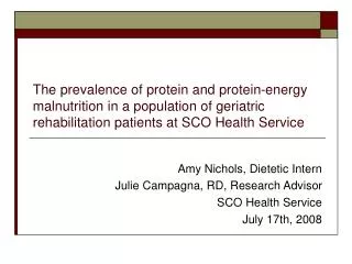 The prevalence of protein and protein-energy malnutrition in a population of geriatric rehabilitation patients at SCO He