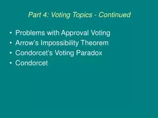 Part 4: Voting Topics - Continued