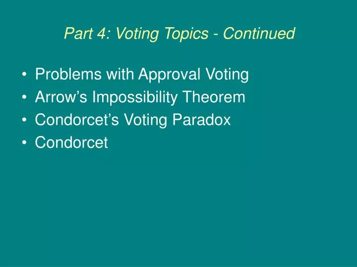 part 4 voting topics continued