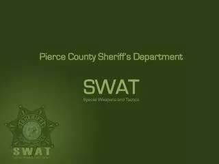 Pierce County Sheriff’s Department SWAT Special Weapons and Tactics