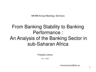 IMf/WB Annual Meetings Seminars From Banking Stability to Banking Performance : An Analysis of the Banking Sector in su