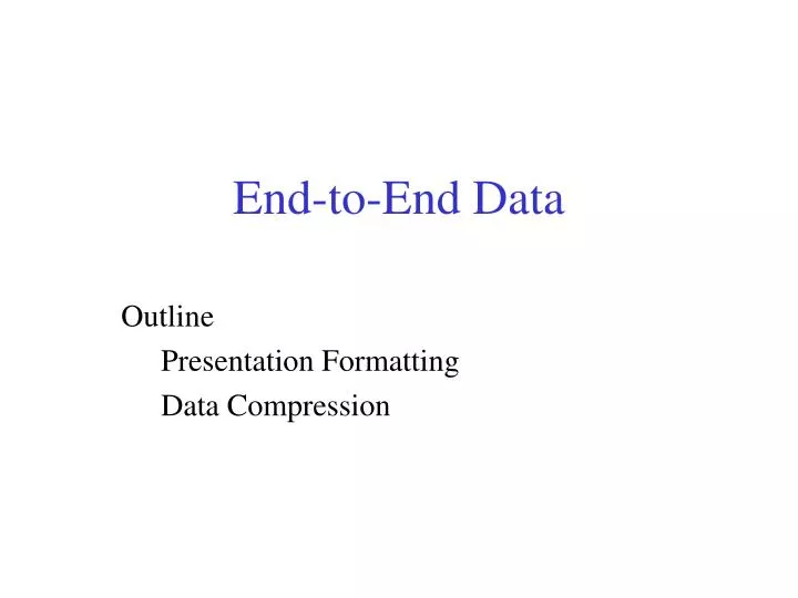 end to end data