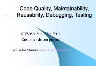 Code Quality, Maintainability, Reusability, Debugging , Testing