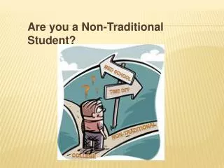 Are you a Non-Traditional Student?