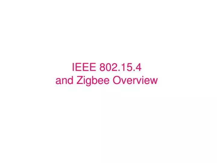 ieee 802 15 4 and zigbee overview