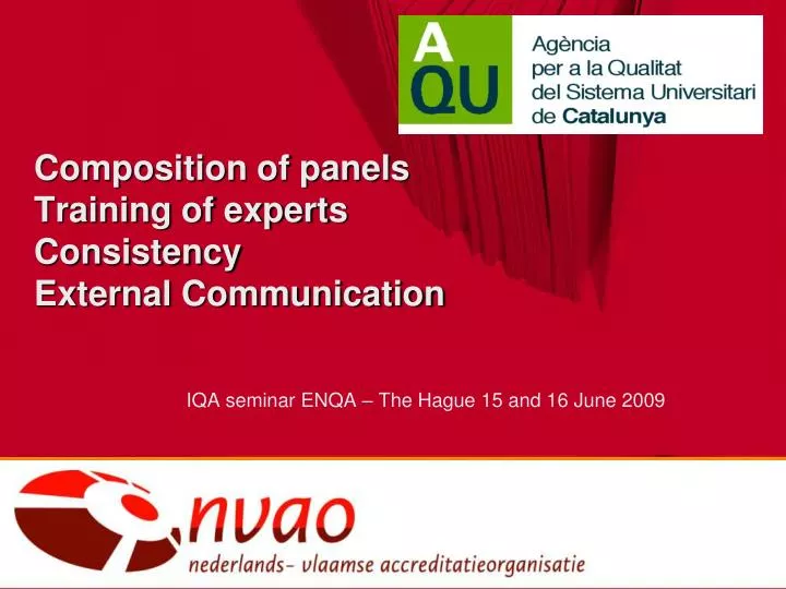 composition of panels training of experts consistency external communication