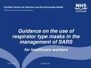 Guidance on the use of respirator type masks in the management of SARS for healthcare workers