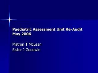 Paediatric Assessment Unit Re-Audit May 2006