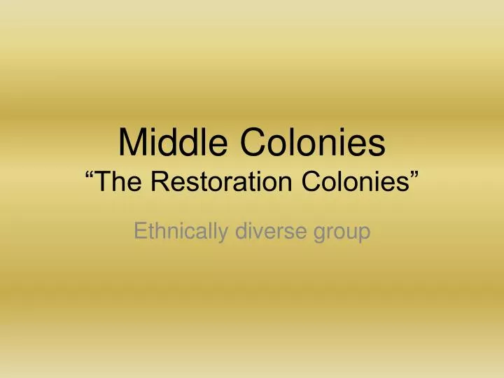 middle colonies the restoration colonies