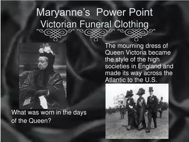 maryanne s power point victorian funeral clothing