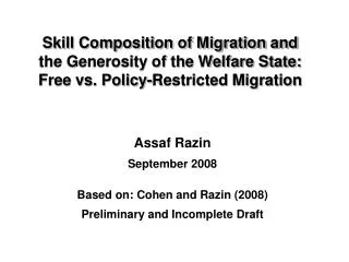 Skill Composition of Migration and the Generosity of the Welfare State: Free vs. Policy-Restricted Migration