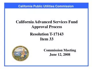 California Advanced Services Fund Approval Process Resolution T-17143 Item 33