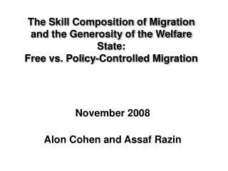 The Skill Composition of Migration and the Generosity of the Welfare State: Free vs. Policy-Controlled Migration
