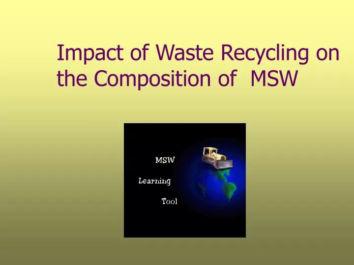 impact of waste recycling on the composition of msw