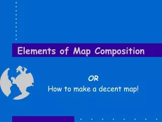 Elements of Map Composition