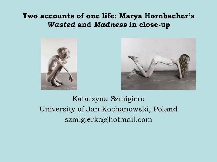 two accounts of one life marya hornbacher s wasted and madness in close up