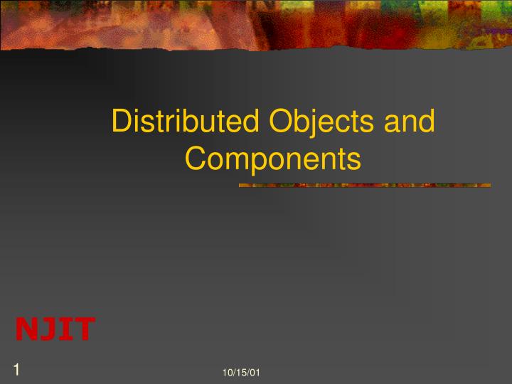 distributed objects and components