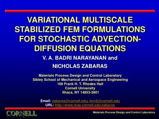 Materials Process Design and Control Laboratory Sibley School of Mechanical and Aerospace Engineering 169 Frank H. T. Rh