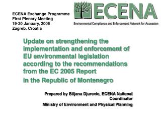ECENA Exchange Programme First Plenary Meeting 19-20 January, 2006 Zagreb, Croatia