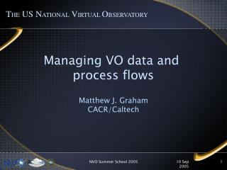Managing VO data and process flows